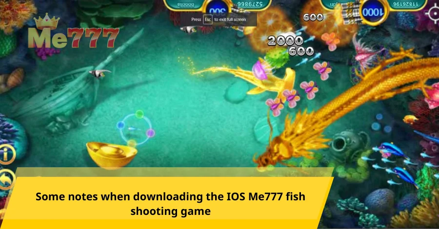 Some notes when downloading the Me777 fish shooting game IOS